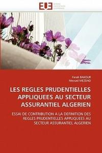 Les Regles Prudentielles Appliquees Au Secteur Assurantiel Algerien - Collectif - cover
