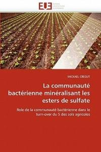 La Communaut  Bact rienne Min ralisant Les Esters de Sulfate - Cregut-M - cover