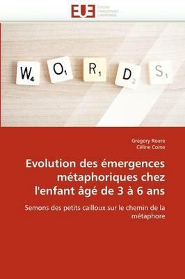 Evolution Des  mergences M taphoriques Chez l'Enfant  g  de 3   6 ANS - Collectif - cover