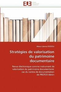 Strat gies de Valorisation Du Patrimoine Documentaire - Dossou-A - cover
