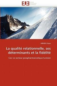 La Qualit  Relationnelle, Ses D terminants Et La Fid lit  - Feten-M - cover