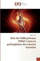 Role de l''adn primase (prim1) dans la pathogenese des cancers humains - Hamel-H - cover