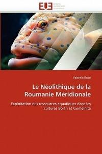 Le N olithique de la Roumanie M ridionale - Radu-V - cover