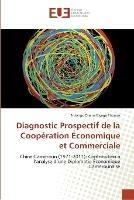 Diagnostic prospectif de la cooperation economique et commerciale