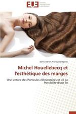 Michel Houellebecq Et l'Esth tique Des Marges