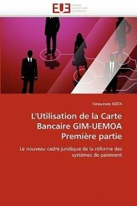 L'Utilisation de la Carte Bancaire Gim-Uemoa Premi re Partie - Keita-F - cover