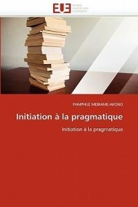 Initiation   La Pragmatique - Mebiame-Akono-P - cover