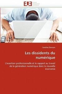 Les Dissidents Du Num rique - Dawson-C - cover