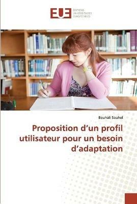 Proposition d un profil utilisateur pour un besoin d adaptation - Souhel-B - cover