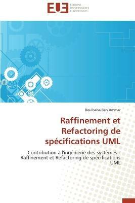 Raffinement Et Refactoring de Sp cifications UML - Ammar-B - cover
