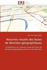 R sum s Visuels Des Bases de Donn es G ographiques - Lopez Guillen-K - cover