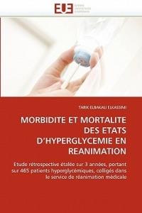 Morbidite Et Mortalite Des Etats d''hyperglycemie En Reanimation - Elkassimi-T - cover