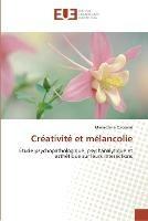 Creativite et melancolie