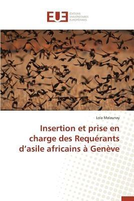 Insertion Et Prise En Charge Des Requ rants D Asile Africains   Gen ve - Malaunay-L - cover