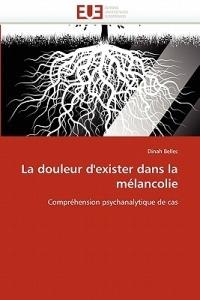 La Douleur d''exister Dans La M lancolie - Bellec-D - cover