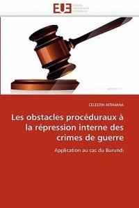 Les Obstacles Proc duraux   La R pression Interne Des Crimes de Guerre - Hitimana-C - cover