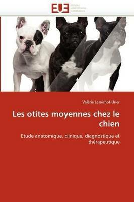 Les Otites Moyennes Chez Le Chien - Lesaichot-Urier-V - cover