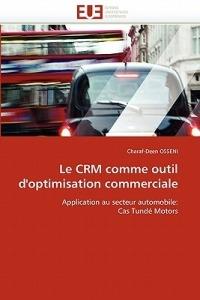 Le Crm Comme Outil d''optimisation Commerciale - Osseni-C - cover