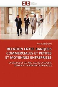 Relation Entre Banques Commerciales Et Petites Et Moyennes Entreprises - Abdelkerim-A - cover