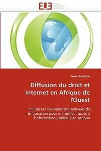 Diffusion Du Droit Et Internet En Afrique de l''ouest - Tagodoe-A - cover