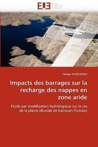 Impacts Des Barrages Sur La Recharge Des Nappes En Zone Aride - Nazoumou-Y - cover