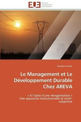 Le Management Et Le D veloppement Durable Chez Areva - Vernet-A - cover