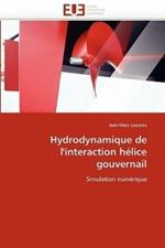 Hydrodynamique de l'Interaction H lice Gouvernail