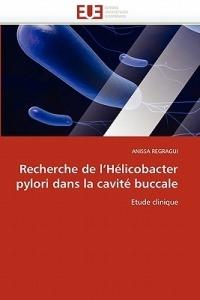 Recherche de l''h licobacter Pylori Dans La Cavit  Buccale - Regragui-A - cover