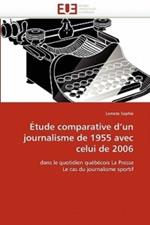 tude Comparative d''un Journalisme de 1955 Avec Celui de 2006