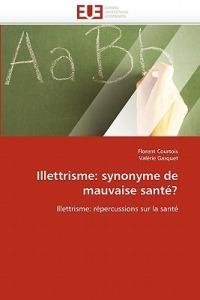 Illettrisme: Synonyme de Mauvaise Sant ? - Collectif - cover