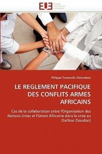 Le Reglement Pacifique Des Conflits Armes Africains - Shirambere-P - cover