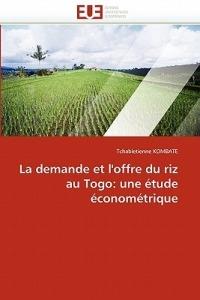 La Demande Et l''offre Du Riz Au Togo: Une  tude  conom trique - Kombate-T - cover