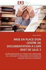 Mise En Place d''un Centre de Documentation a l''ufr Idist de Lille 3
