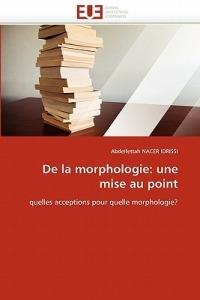 de la Morphologie: Une Mise Au Point - Nacer Idrissi-A - cover