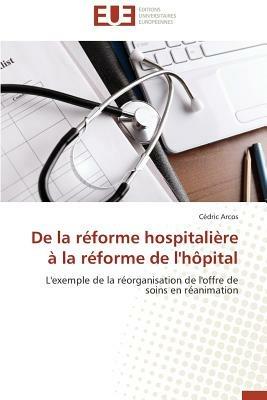 de la R forme Hospitali re   La R forme de l'H pital - Arcos-C - cover