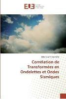 Correlation de transformees en ondelettes et ondes sismiques