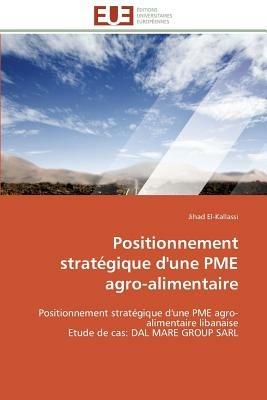 Positionnement Strat gique d'Une Pme Agro-Alimentaire - El-Kallassi-J - cover