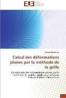 Calcul des deformations planes par la methode de la grille - Badulescu-C - cover