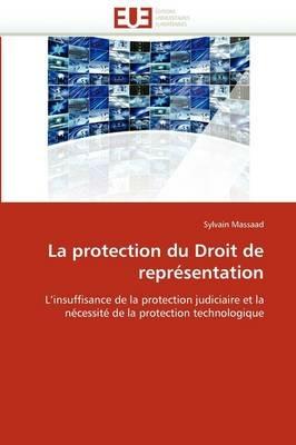 La Protection Du Droit de Repr sentation - Massaad-S - cover