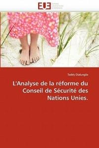 L''analyse de la R forme Du Conseil de S curit  Des Nations Unies. - Dialungila-T - cover