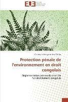 Protection penale de l'environnement en droit congolais
