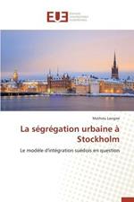 La Segregation Urbaine A Stockholm