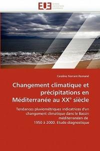 Changement Climatique Et Pr cipitations En M diterran e Au XX  Si cle - Norrant-Romand-C - cover