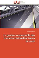 La Gestion Responsable Des Mati res R siduelles Li es   La Route