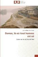 Damas, la ou tout homme est ne - Saint-Pierre-L - cover