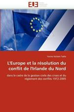 L'Europe Et La R solution Du Conflit de l'Irlande Du Nord