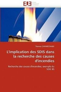 L'Implication Des Sdis Dans La Recherche Des Causes d'Incendies - Chwarzcianek-T - cover