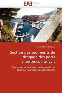 Gestion Des S diments de Dragage Des Ports Maritimes Fran ais - Mamindy-Pajany-Y - cover