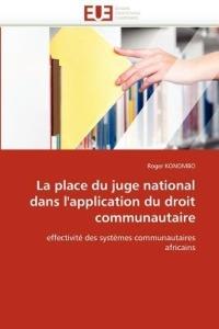 La Place Du Juge National Dans l'Application Du Droit Communautaire - Konombo-R - cover