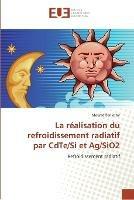 La realisation du refroidissement radiatif par cdte/si et ag/sio2 - Benlattar-M - cover